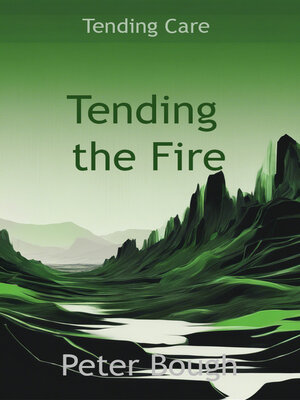 cover image of Tending the Fire